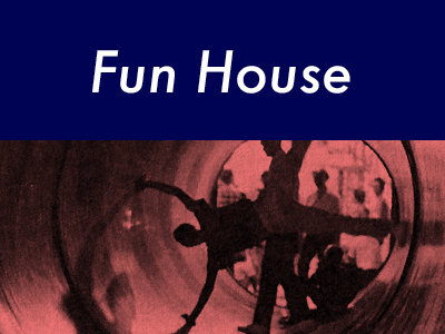 Fun House